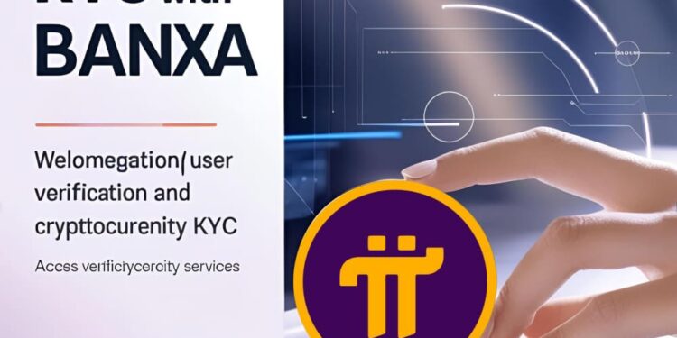 Banxa là gì? Pi Network hợp tác với Banxa để KYC ví Pi Mainnet