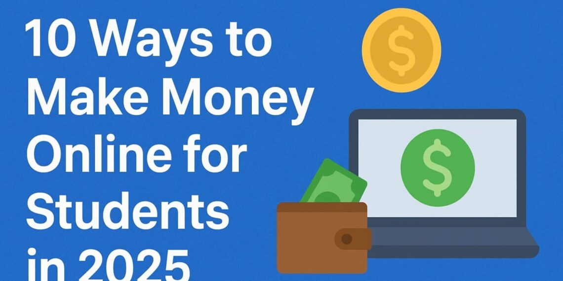 10 Legit Ways to Make Money Online for Students