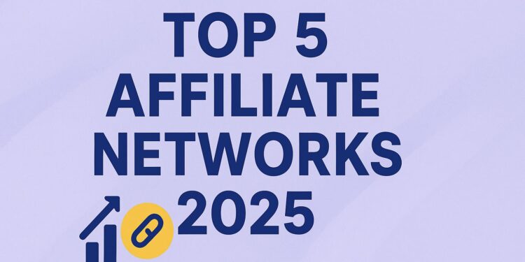 Top 5 Affiliate Networks 2025 for Beginners