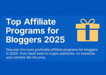 Top Affiliate Programs for Bloggers 2025