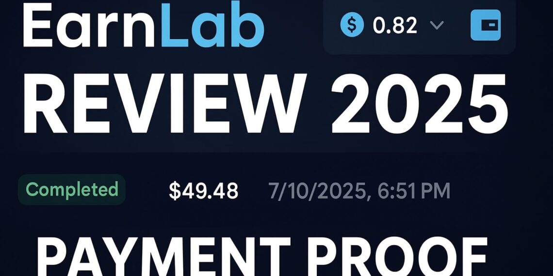 EarnLab Review 2025 – Legit GPT Site with Real Payment Proof