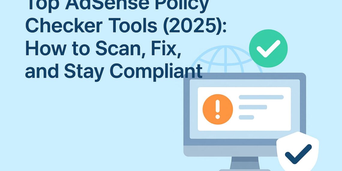 Top AdSense Policy Checker Tools (2025)