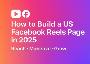 How to Build a US Facebook Reels Page in 2025 – Reach, Monetize & Grow