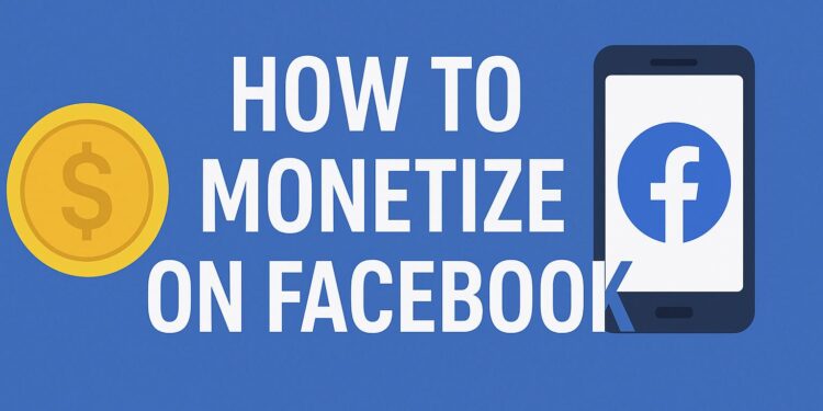 How to Monetize on Facebook