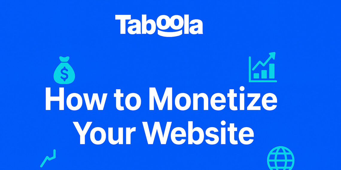 Taboola Network Review: How to Monetize Your Website