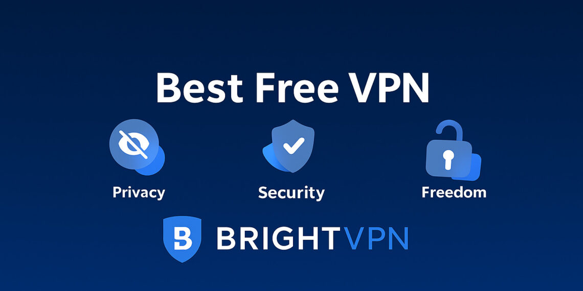BrightVPN Review 2025 – Best Free VPN for Privacy
